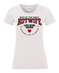 Damen T-Shirt rund Ausschnitt  „Hotwife – Wife of the Party“