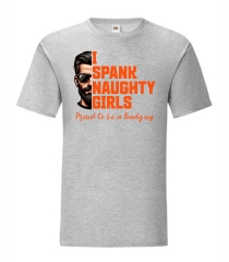 T-Shirt „I Spank Naughty Girls – Proud to be a Badguy“