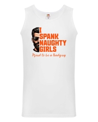 Herren Tanktop  „I Spank Naughty Girls – Proud to be a Badguy“