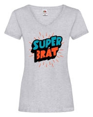 Damen T-Shirts V Ausschnitt - Super Brat -