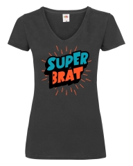 Damen T-Shirts V Ausschnitt - Super Brat -