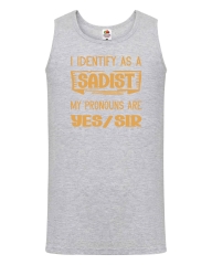 Herren Tanktop - I Identify as a Sadist -