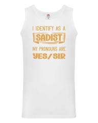 Herren Tanktop - I Identify as a Sadist -
