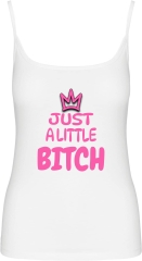 Damen Top mit Träger - Just a little Bitch -