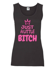 Damen Tanktop - Just a little Bitch -