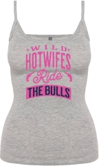 Damen Top mit Träger – Wild Hotwifes ride the bulls -
