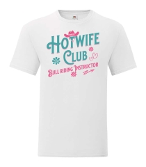 T-Shirt - Hotwife Club Bull riding Instructur -