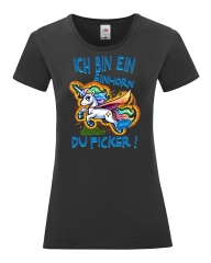 Damen T-Shirt rund Ausschnitt - Ich bin ein Einhorn Du Ficker -