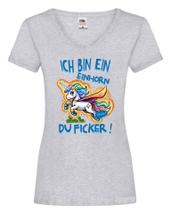 Damen T-Shirts V Ausschnitt - Ich bin ein Einhorn Du Ficker -