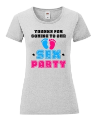 Damen T-Shirt rund Ausschnitt - Thanks for coming to our Sex Party -