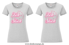 Damen T-Shirt rund Ausschnitt “Sein kleines Fickstück” oder “Ihr kleines Fickstück”