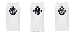 Herren Tanktop The Brat, Slut oder Bitch is strong in this one