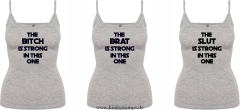Damen Top mit Träger The Brat, Slut oder Bitch is strong in this one