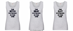 Damen Tanktop The Brat, Slut oder Bitch is strong in this one