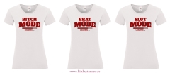 Damen T-Shirt rund Ausschnitt „Slut / Brat / Bitch – Mode Loading“