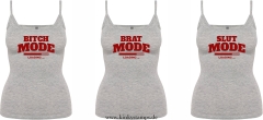 Damen Top mit Träger „Slut / Brat / Bitch – Mode Loading“
