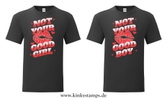 Herren T-Shirt Wahlweise Not Your Good Girl/Boy