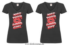 Damen T-Shirts V Ausschnitt Wahlweise Not Your Good Girl/Boy