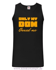 Herren Tanktop Only my Dom owned me