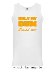 Herren Tanktop Only my Dom owned me