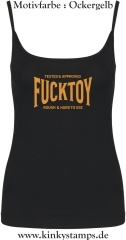 Damen Top mit Träger Tested & Approved Fucktoy Roug & hard to use