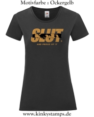 Damen T-Shirt rund Ausschnitt Slut and proud of it