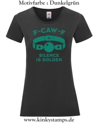 Damen T-Shirt rund Ausschnitt F-CAW-F silence is golden