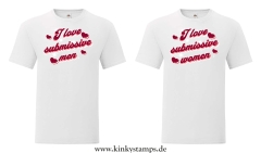 Herren T-Shirt I love submissive men oder I love submissive women