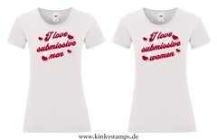 Damen T-Shirt rund Ausschnitt I love submissive men oder I love submissive women