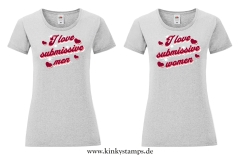 Damen T-Shirt rund Ausschnitt I love submissive men oder I love submissive women