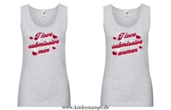 Damen Tanktop I love submissive men oder I love submissive women
