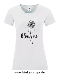 Damen T-Shirt mit rund Ausschnitt Blow me