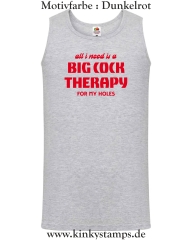 Herren Tanktop All I need is a big cock therapy for my holes