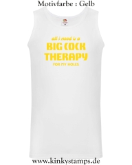 Herren Tanktop All I need is a big cock therapy for my holes