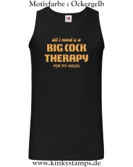 Herren Tanktop All I need is a big cock therapy for my holes