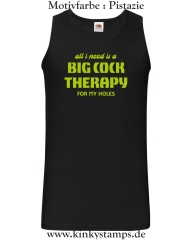 Herren Tanktop All I need is a big cock therapy for my holes