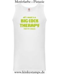 Herren Tanktop All I need is a big cock therapy for my holes