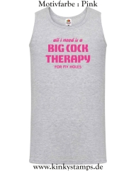 Herren Tanktop All I need is a big cock therapy for my holes