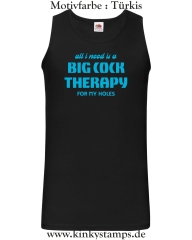 Herren Tanktop All I need is a big cock therapy for my holes