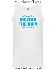 Herren Tanktop All I need is a big cock therapy for my holes