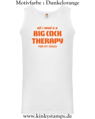 Herren Tanktop All I need is a big cock therapy for my holes