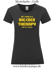 Damen T-Shirt mit rund Ausschnitt All I need is a big cock therapy for my holes