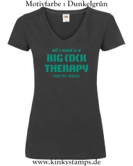 Damen T-Shirt mit V Ausschnitt All I need is a big cock therapy for my holes