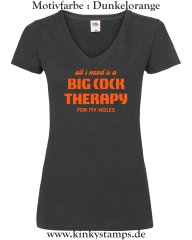 Damen T-Shirt mit V Ausschnitt All I need is a big cock therapy for my holes