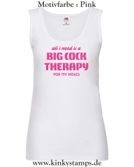 Damen Tanktop All I need is a big cock therapy for my holes