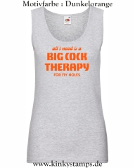 Damen Tanktop All I need is a big cock therapy for my holes