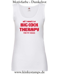 Damen Tanktop All I need is a big cock therapy for my holes