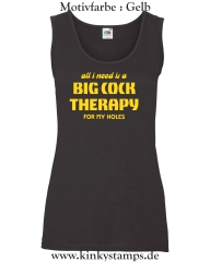 Damen Tanktop All I need is a big cock therapy for my holes