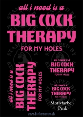 DTF Bügelmotiv All I need is a big cock therapy for my holes