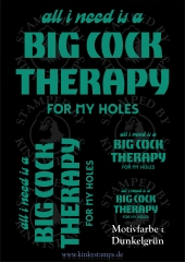 DTF Bügelmotiv All I need is a big cock therapy for my holes